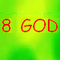   8 GOD